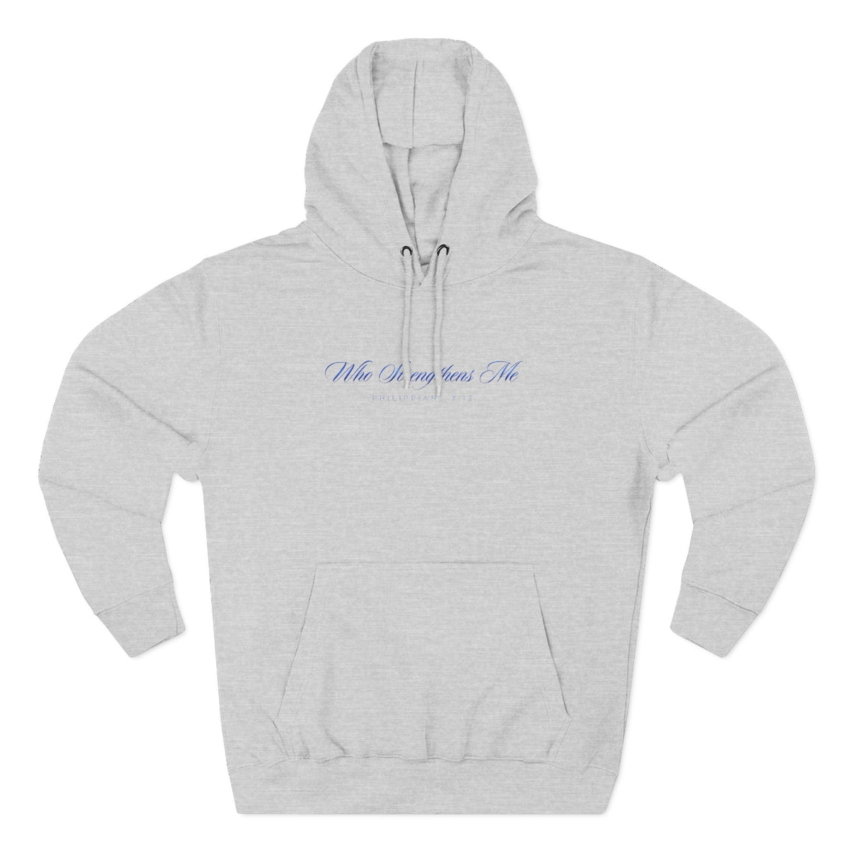 Who Strengthens Me Premium Hoodie