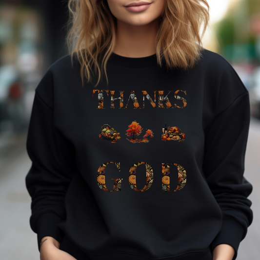 THANKS GOD Thanksgiving Sweatshirt – "Give thanks to the Lord, for He is good; His love endures forever." (Psalm 107:1) | Christian Sweatshirt, Bible Verse Crewneck, Faith-Based Apparel, Religious Gift for Men, Women & Couples