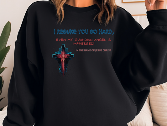 I Rebuke You Sweatshirt – “Submit yourselves therefore to God. Resist the devil, and he will flee from you.” James 4:7 – Men, Women, Couples | Christian Apparel, Religious Gift, Designer Sweater, Jesus, GOD, Mom, Friend