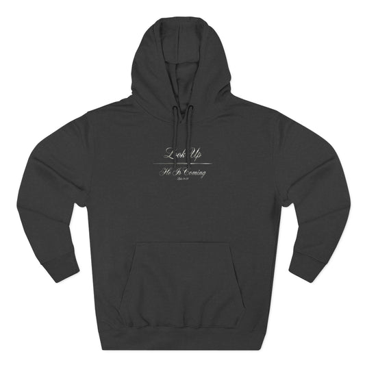 Look Up He Is Coming Premium Hoodie | STANDARD ISSUE