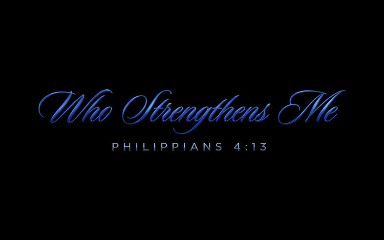 Who Strengthens Me — Philippians 4:13