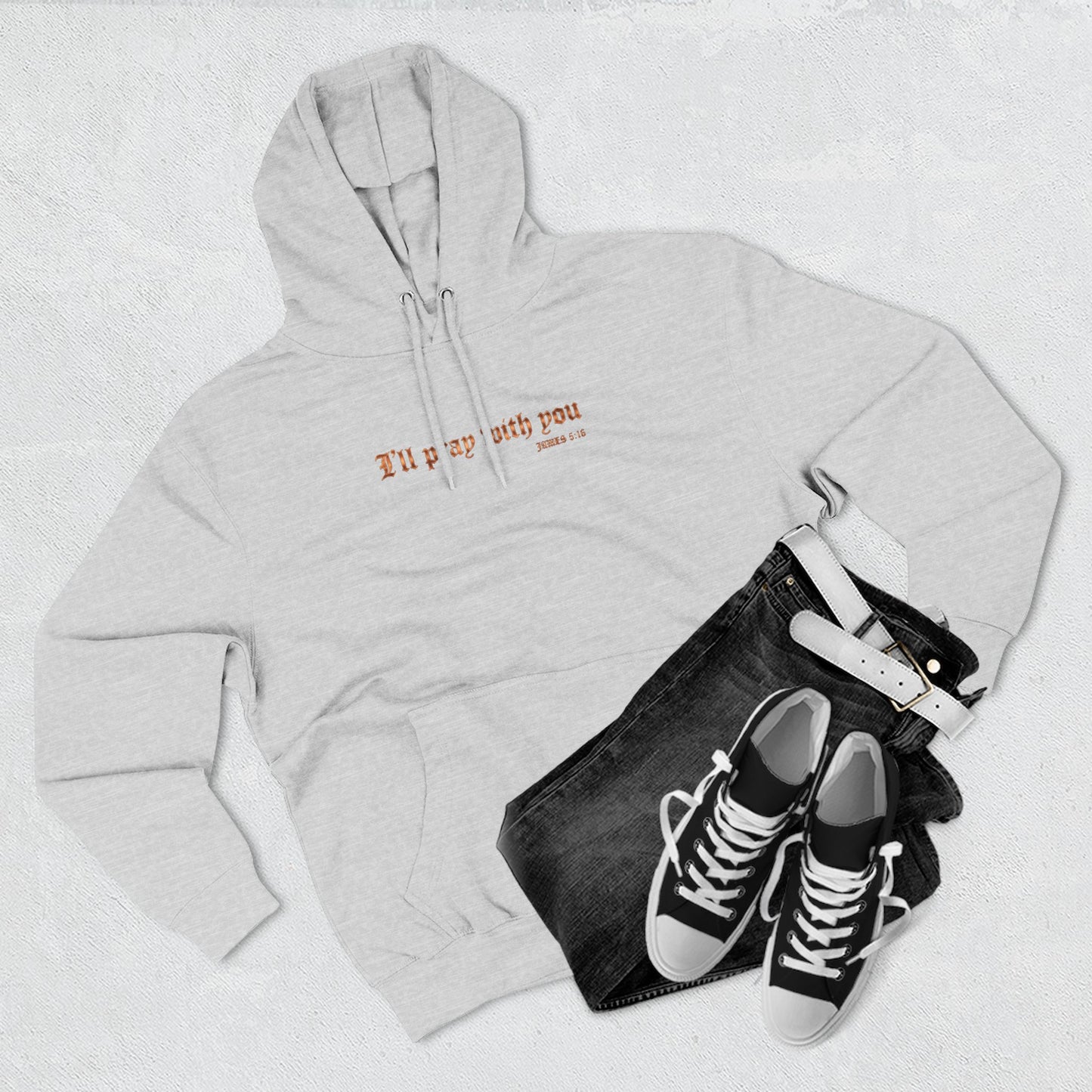 I Will Pray With You Premium Hoodie | STANDARD ISSUE