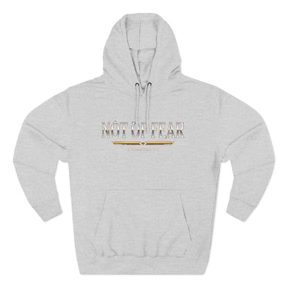 Not Of Fear 2 Timothy 1:7 Christian Pullover Hoodie - Unisex Faith Apparel, Scripture Graphic, Soft Cotton