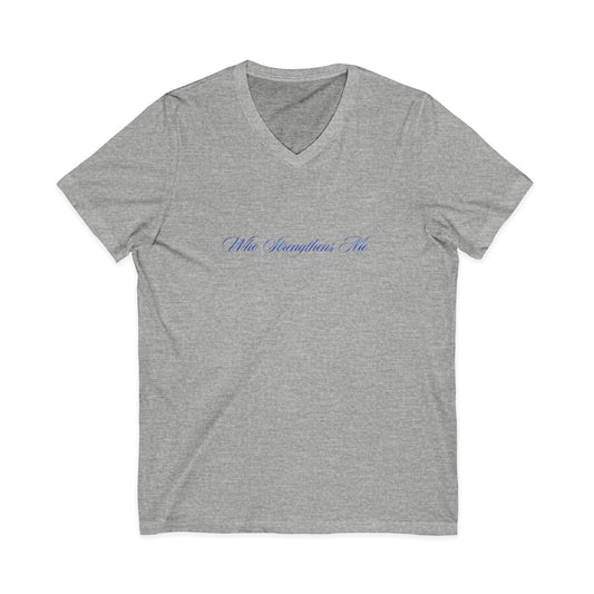 Who Strengthens Me Premium V-Neck