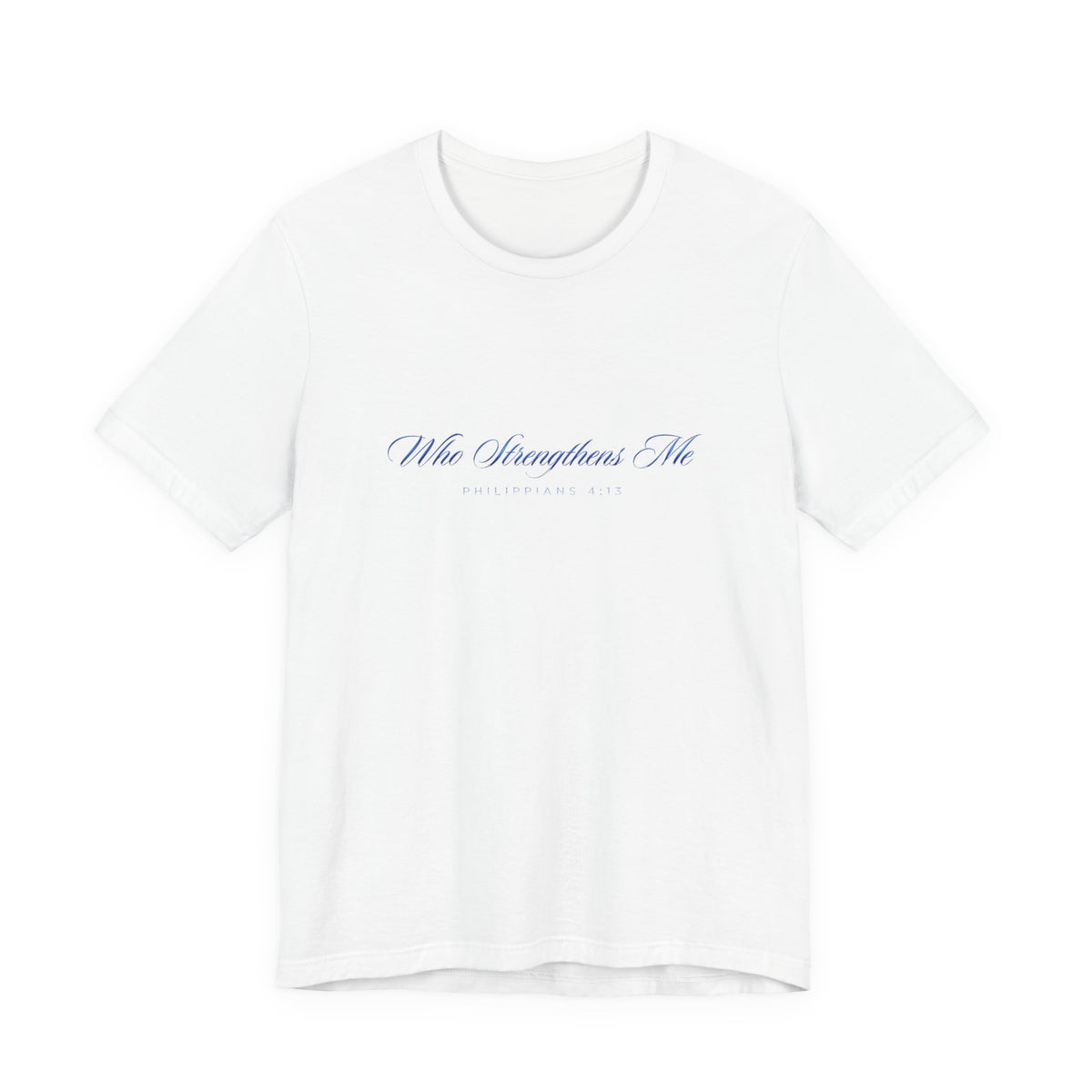 Who Strengthens Me Premium Essential Tee