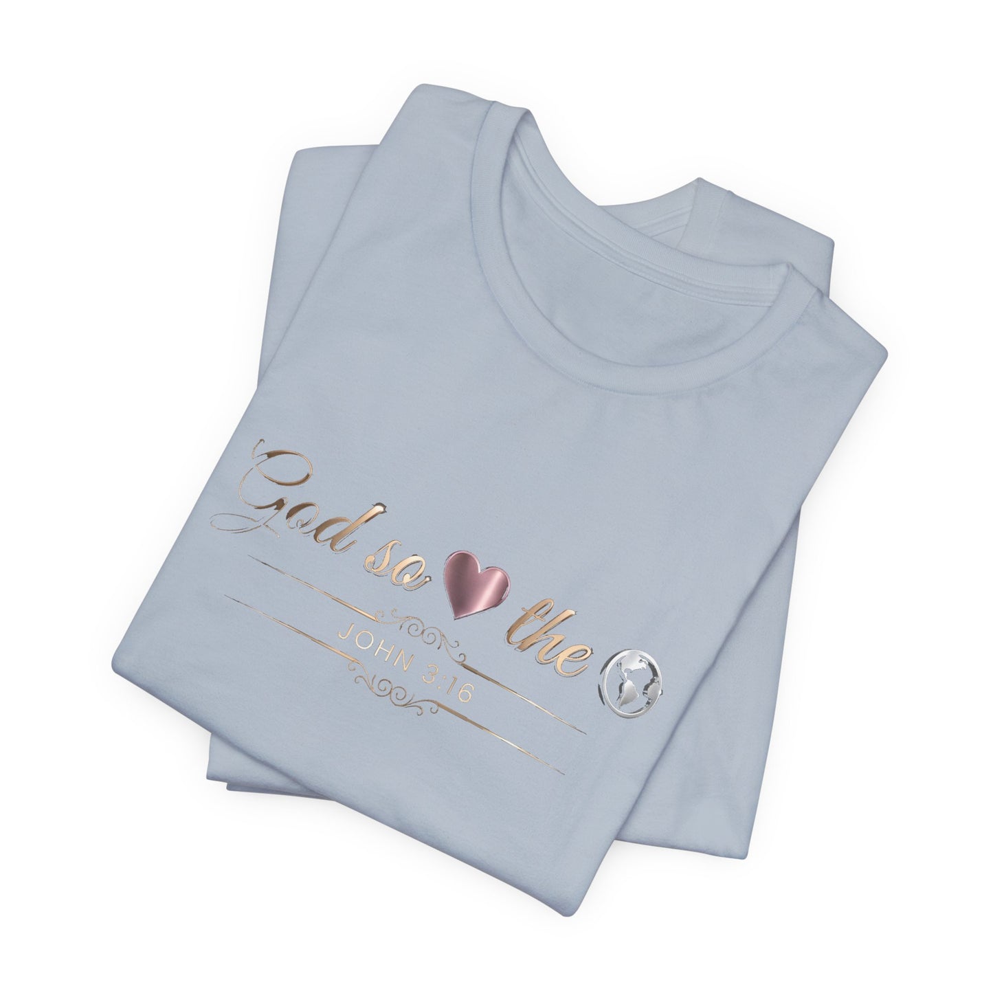God So Loved The World Premium Essential Tee - STANDARD ISSUE