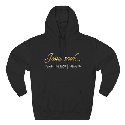 Jesus Said Mark 4:39 Matthew 10:31 Matthew 4:19 Christian Hoodie - Unisex Faith Apparel, Scripture Graphic