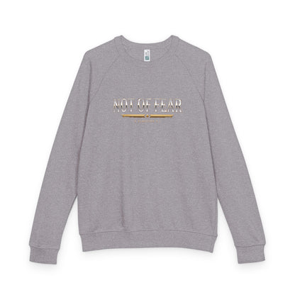 Not Of Fear Premium Heavyweight Crewneck - STANDARD ISSUE
