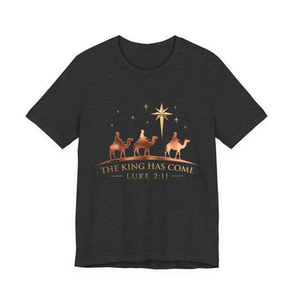 The King Has Come Premium Essential Tee
