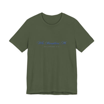 Who Strengthens Me Premium Essential Tee