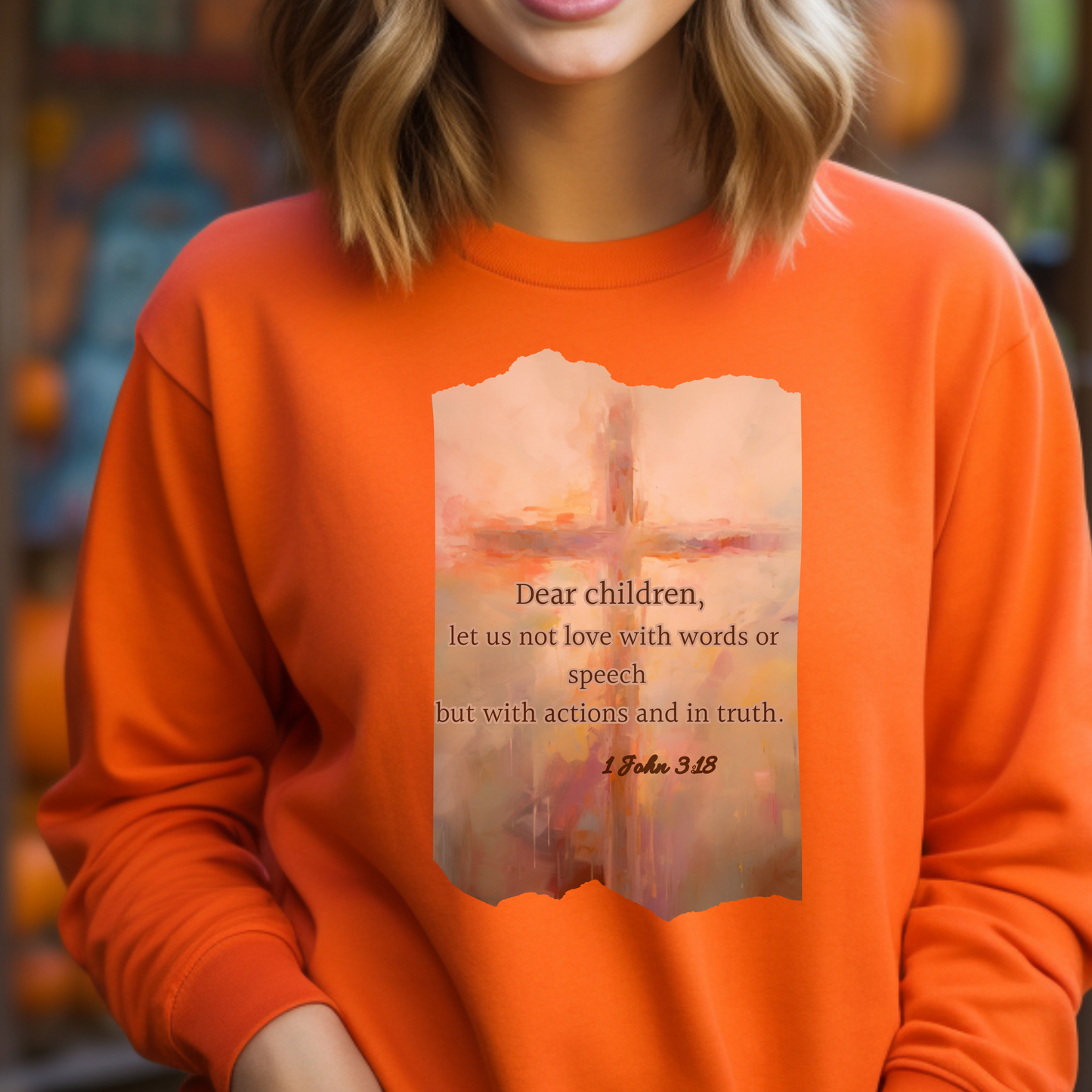 Dear Children Sweatshirt – "Dear children, let us not love with words or speech but with actions and in truth." (1 John 3:18) | Christian Sweatshirt, Bible Verse Crewneck, Faith-Based Apparel, Religious Gift for Men, Women & Couples
