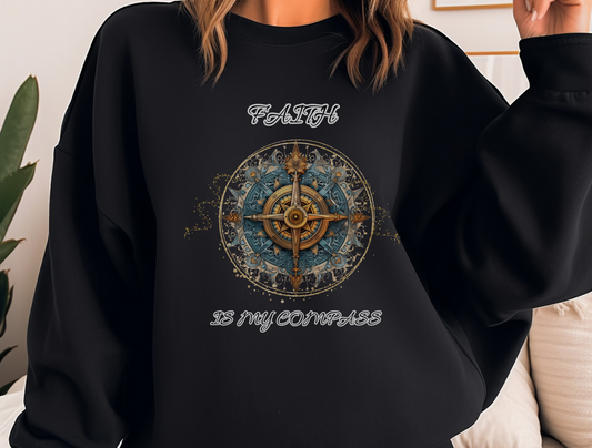 Faith is My Compass Sweatshirt – “In all your ways acknowledge Him, and He will make your paths straight.” Proverbs 3:6 – Men, Women, Couples | Christian Apparel, Religious Gift, Designer Sweater, Jesus, GOD, Mom, Friend