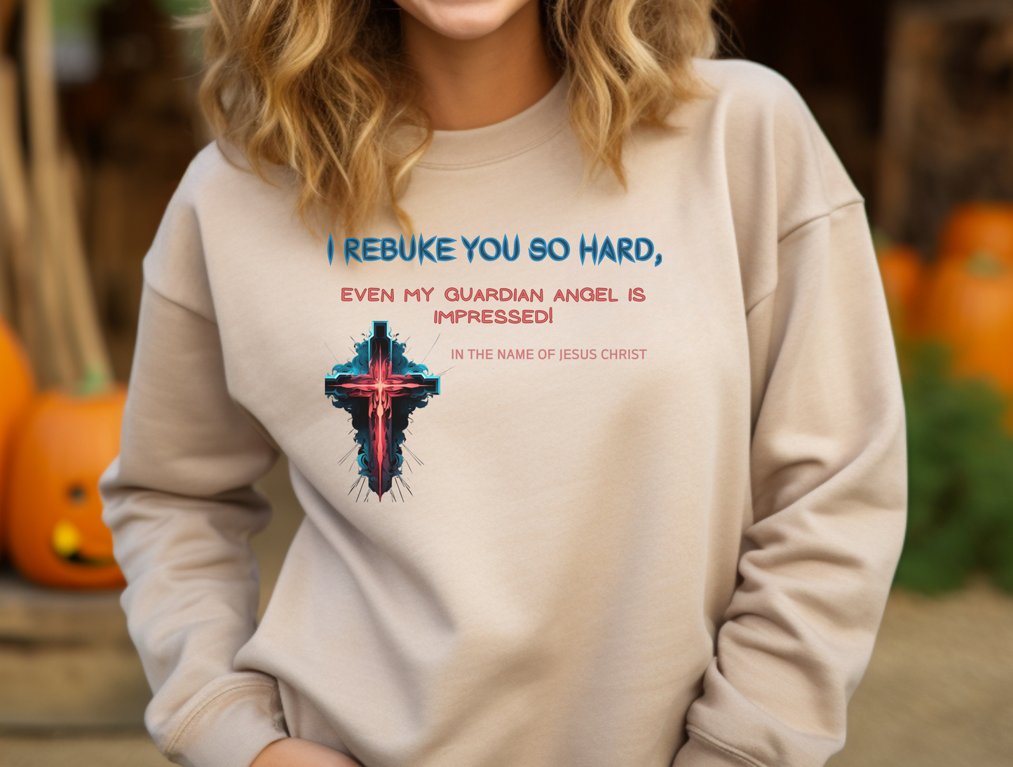 I Rebuke You Sweatshirt – “Submit yourselves therefore to God. Resist the devil, and he will flee from you.” James 4:7 – Men, Women, Couples | Christian Apparel, Religious Gift, Designer Sweater, Jesus, GOD, Mom, Friend