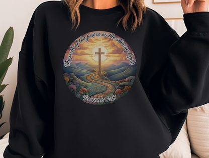 The Path of the Just Sweatshirt – “The path of the just is as the shining light, that shineth more and more unto the perfect day.” Proverbs 4:18 – Men, Women, Couples | Christian Apparel, Religious Gift, Designer Sweater, Jesus, GOD, Mom, Friend