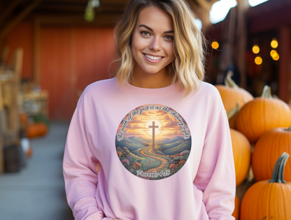 The Path of the Just Sweatshirt – “The path of the just is as the shining light, that shineth more and more unto the perfect day.” Proverbs 4:18 – Men, Women, Couples | Christian Apparel, Religious Gift, Designer Sweater, Jesus, GOD, Mom, Friend