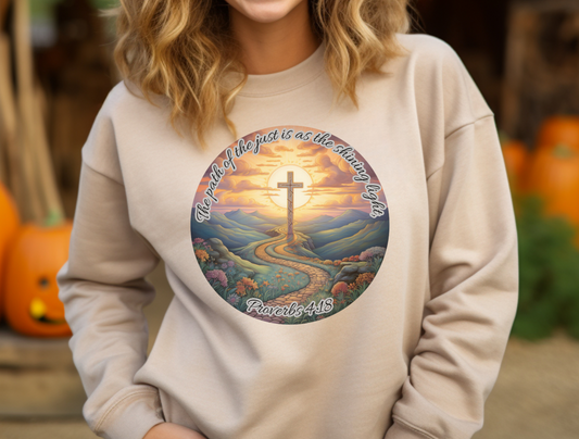 The Path of the Just Sweatshirt – “The path of the just is as the shining light, that shineth more and more unto the perfect day.” Proverbs 4:18 – Men, Women, Couples | Christian Apparel, Religious Gift, Designer Sweater, Jesus, GOD, Mom, Friend