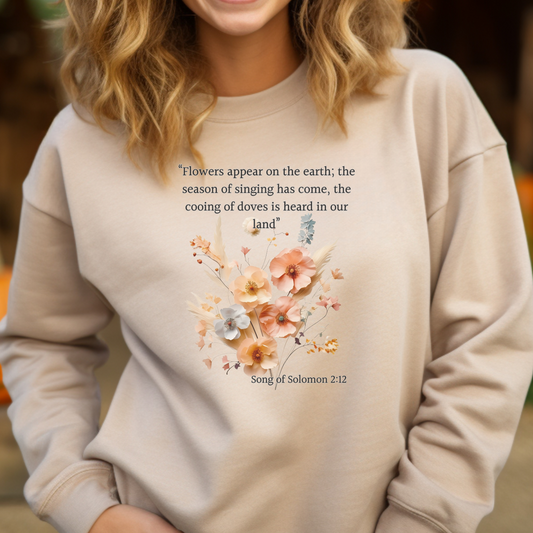 Song of Solomon 2:12 Sweatshirt — "The flowers are springing up, the season of singing birds has come, and the cooing of turtledoves fills the air." — Christian Sweatshirt for Men, Women, and Couples