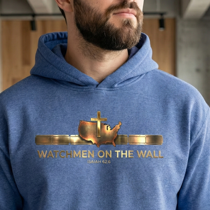 Watchmen on the Wall Hoodie — Isaiah 62:6