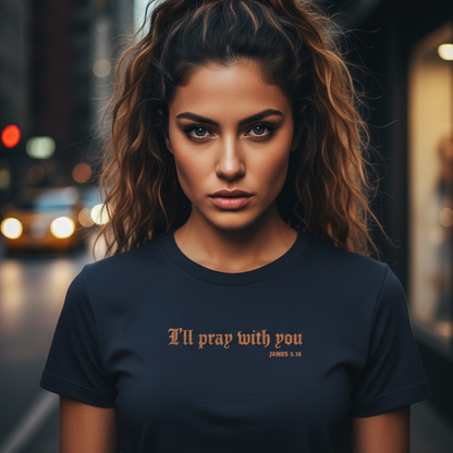 I Will Pray With You Premium Essential Tee - STANDARD ISSUE