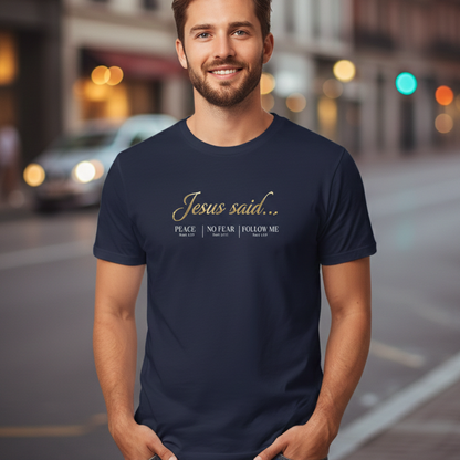 Jesus Said...  Premium Essential  Tee  | STANDARD ISSUE