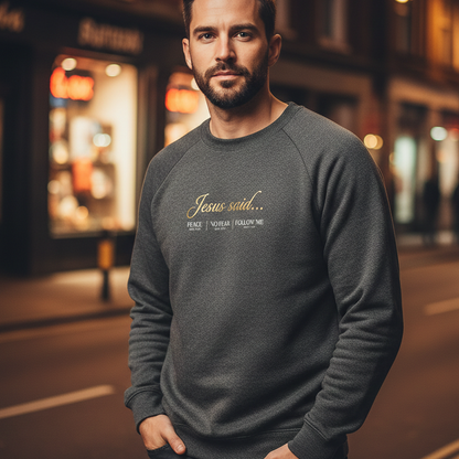 Jesus Said.... Crewneck Sweatshirt | STANDARD ISSUE