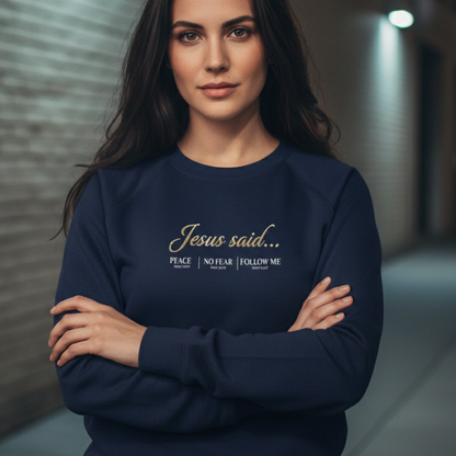 Jesus Said.... Crewneck Sweatshirt | STANDARD ISSUE
