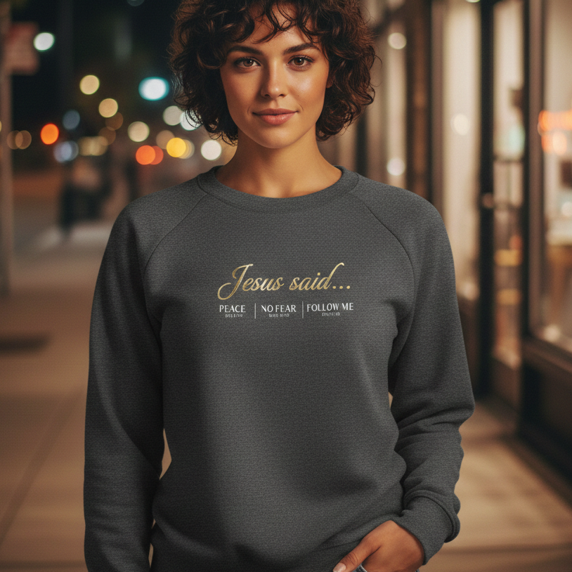 Jesus Said.... Crewneck Sweatshirt | STANDARD ISSUE