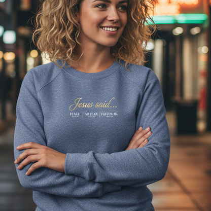 Jesus Said.... Crewneck Sweatshirt | STANDARD ISSUE