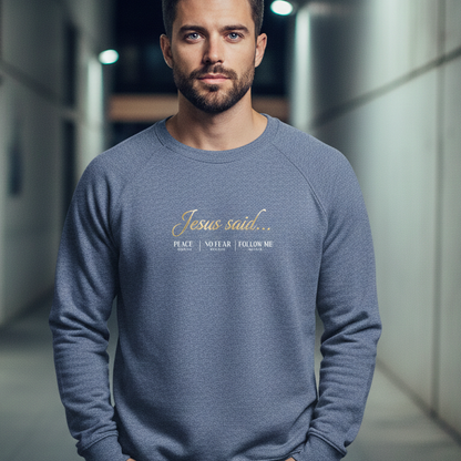 Jesus Said.... Crewneck Sweatshirt | STANDARD ISSUE