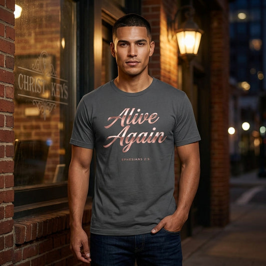 Alive Again Ephesians 2:5 Christian T-Shirt - Unisex Faith Apparel, Scripture Graphic, Soft Cotton