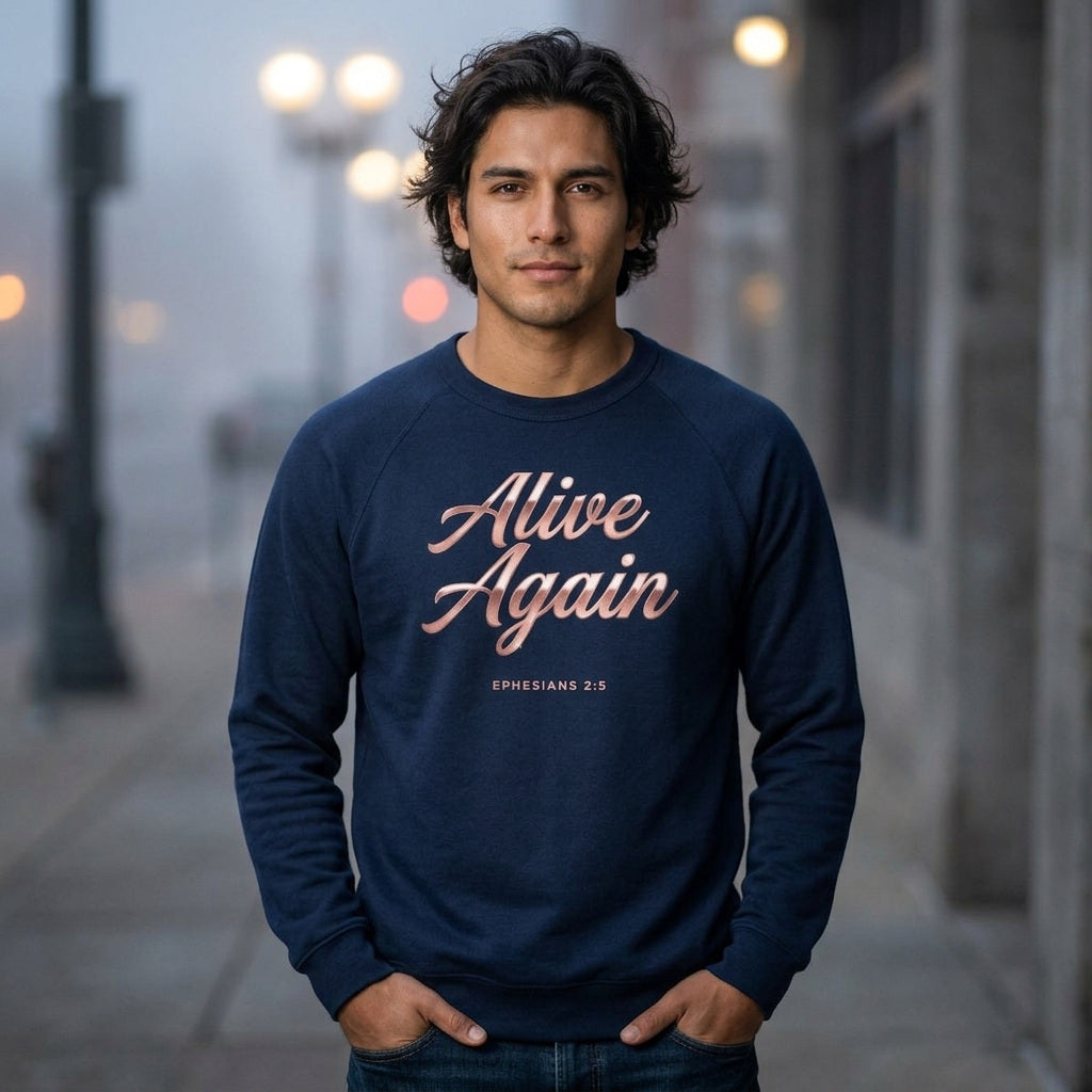 Alive Again Ephesians 2:5 Christian Crewneck Sweatshirt - Unisex Faith Apparel, Scripture Graphic, Soft Cotton