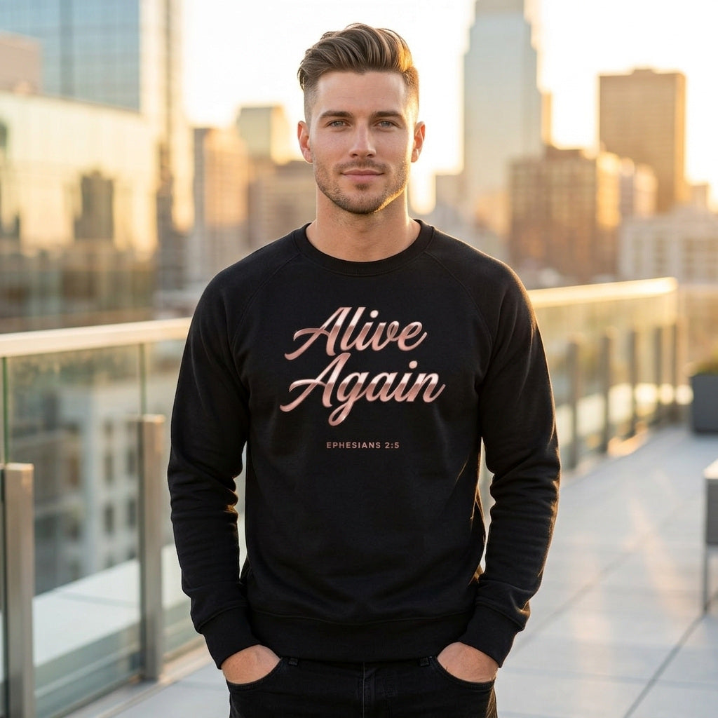 Alive Again Ephesians 2:5 Christian Crewneck Sweatshirt - Unisex Faith Apparel, Scripture Graphic, Soft Cotton