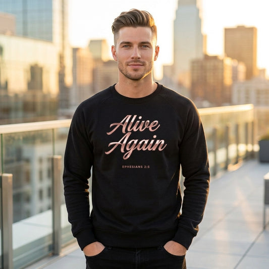 Alive Again Ephesians 2:5 Christian Crewneck Sweatshirt - Unisex Faith Apparel, Scripture Graphic, Soft Cotton