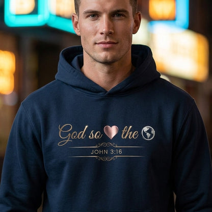 God So Loved The World John 3:16 Christian Pullover Hoodie - Unisex Faith Apparel, Scripture Graphic, Soft Cotton