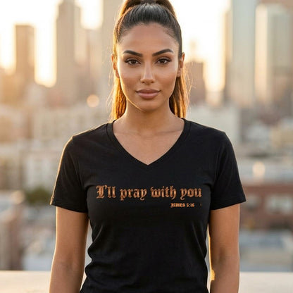 I Will Pray With You James 5:16 Christian V-Neck T-Shirt - Unisex Faith Apparel, Scripture Graphic, Soft Cotton