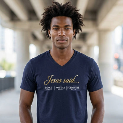 Jesus Said Mark 4:39 Matthew 10:31 Matthew 4:19 Christian V-Neck - Unisex Faith Apparel, Scripture Graphic