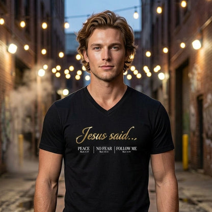 Jesus Said Mark 4:39 Matthew 10:31 Matthew 4:19 Christian V-Neck - Unisex Faith Apparel, Scripture Graphic