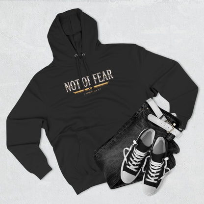 Not Of Fear Premium Hoodie | STANDARD ISSUE