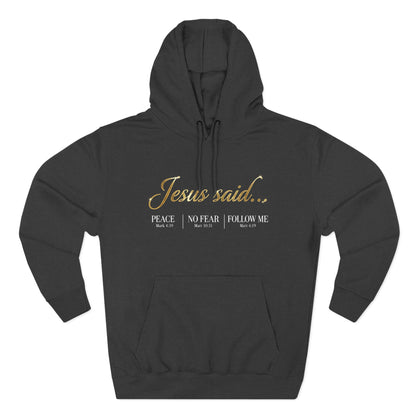 Jesus Said Mark 4:39 Matthew 10:31 Matthew 4:19 Christian Hoodie - Unisex Faith Apparel, Scripture Graphic