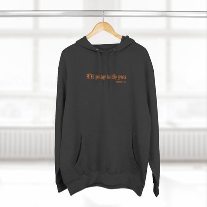 I Will Pray With You Premium Hoodie | STANDARD ISSUE
