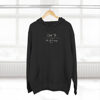 Look Up He Is Coming Premium Hoodie | STANDARD ISSUE