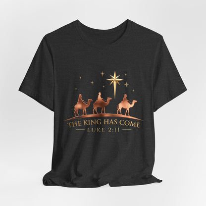 The King Has Come Premium Essential Tee