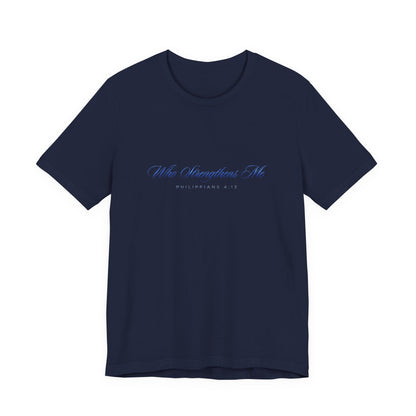 Who Strengthens Me Premium Essential Tee