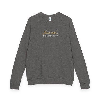 Jesus Said.... Crewneck Sweatshirt | STANDARD ISSUE