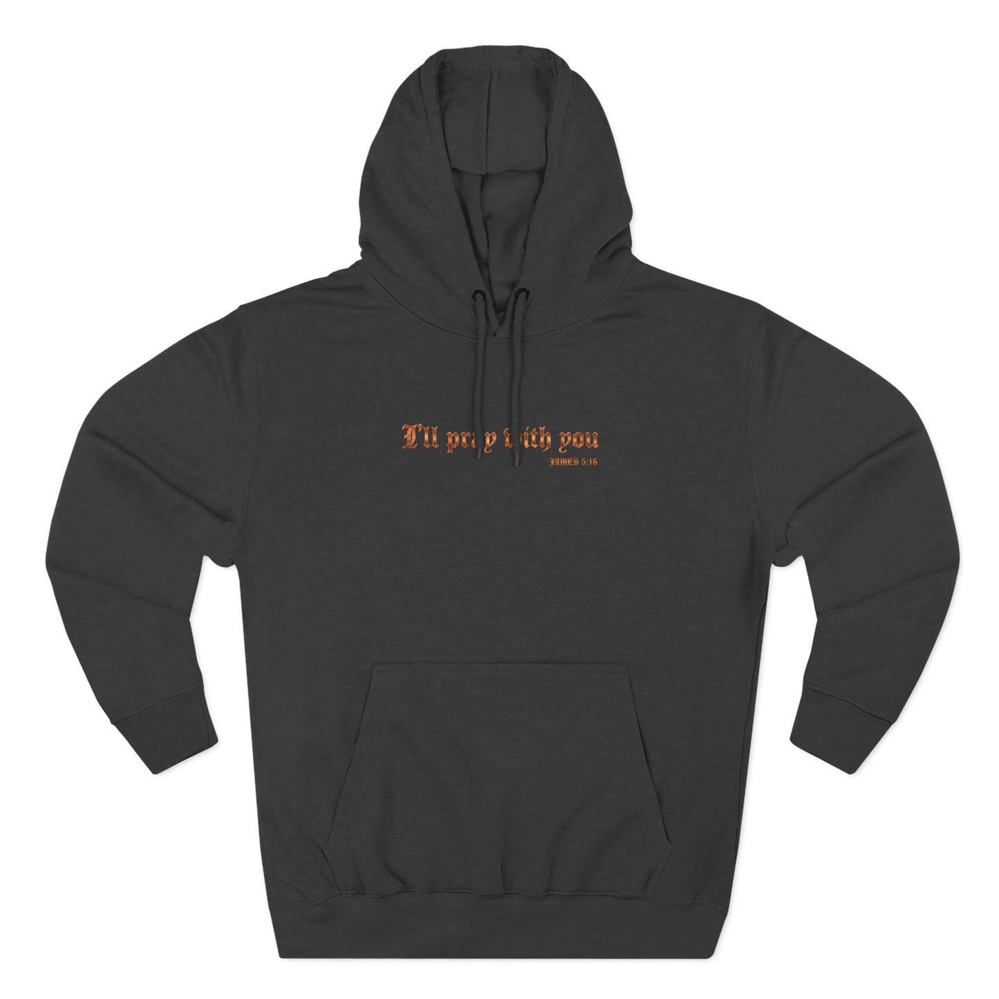 I Will Pray With You Premium Hoodie | STANDARD ISSUE