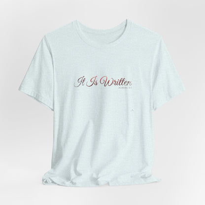 IT IS WRITTEN TEE | STANDARD ISSUE