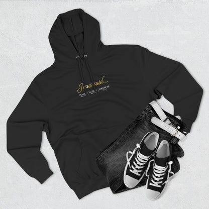 Jesus Said Premium Hoodie | STANDARD ISSUE