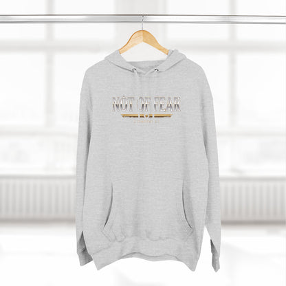 Not Of Fear Premium Hoodie | STANDARD ISSUE