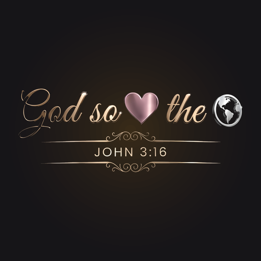 God So Loved The World - John 3:16 - ChristKeys verse art